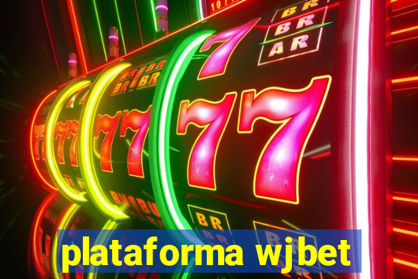 plataforma wjbet